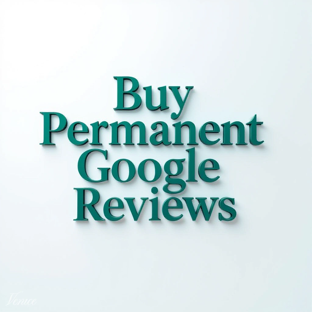 Buy Permanent Google Reviews
